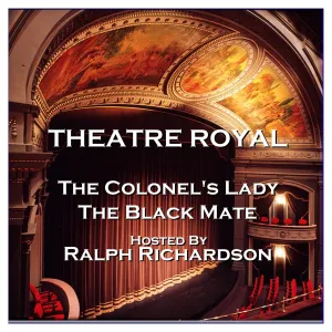Theatre Royal - The Colonel's Lady & The Black Mate : Episode 14 (Audiobook)
