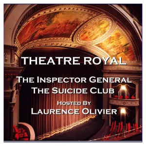 Theatre Royal - The Inspector General & The Suicide Club : Episode 10 (Audiobook)